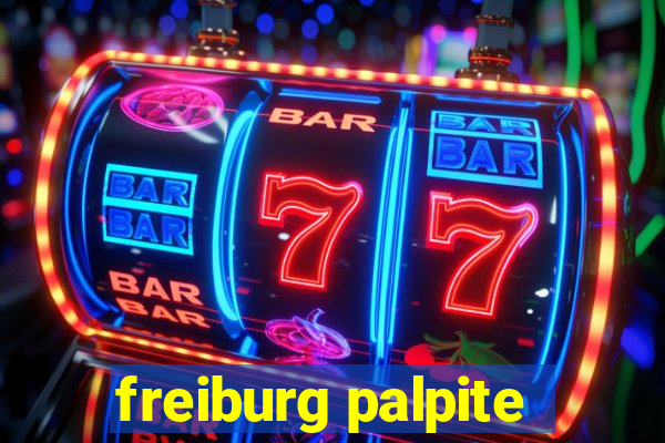 freiburg palpite